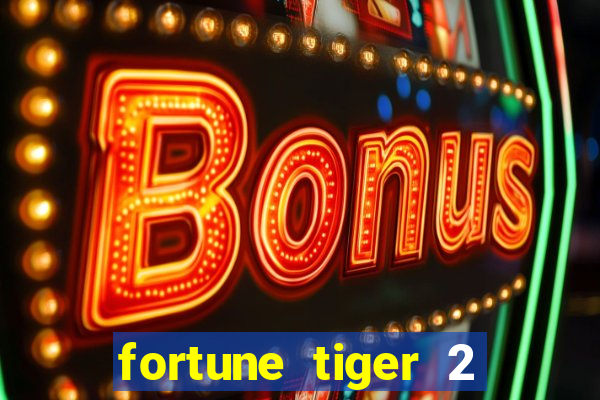 fortune tiger 2 demo revenge